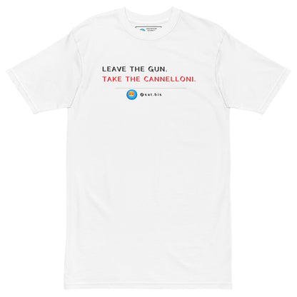 "Leave the gun. Take the cannelloni." Men's T-shirt