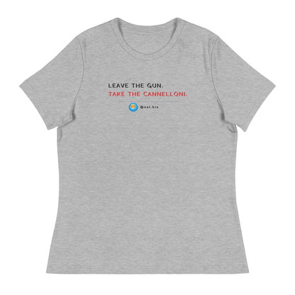 "Leave the gun. Take the cannelloni." Women's T-shirt